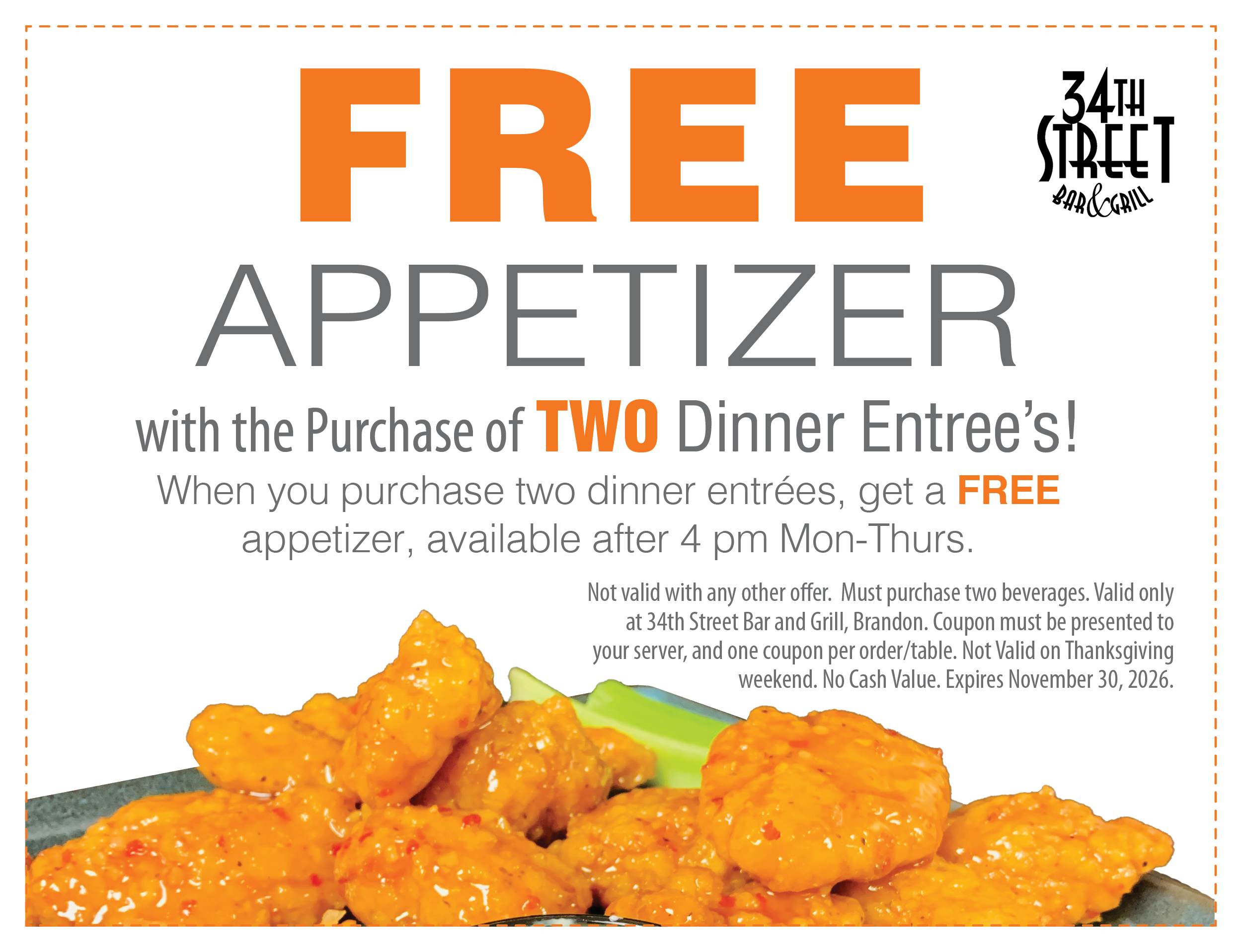 34th Street Coupon - purchase two dinner entree's and receive a Free Appetizer - Valid until November 30, 2025